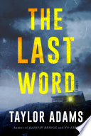 The Last Word by Taylor Adams | Book Review